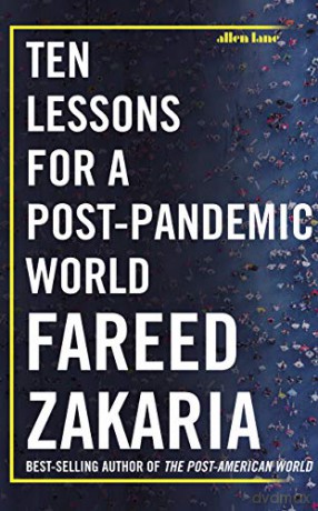Ten Lessons for a Post-Pandemic World - Fareed Zakaria [KSIĄŻKA]