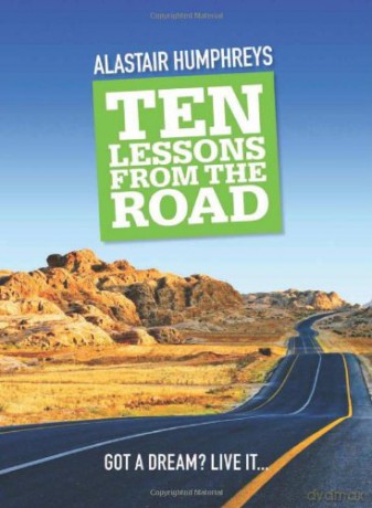 Ten Lessons from the Road - Alastair Humphreys [KSIĄŻKA]