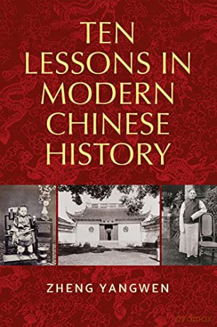 Ten Lessons in Modern Chinese History - Zheng Yangwen [KSIĄŻKA]
