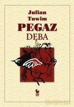 Pegaz dęba, czyli panopticum poetyckie (Wyd. 2008) - Julian Tuwim [KSIĄŻKA]