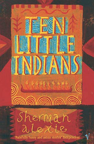 Ten Little Indians - Sherman Alexie [KSIĄŻKA]