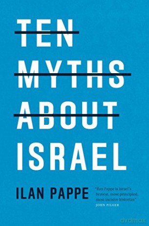 Ten Myths About Israel - Ilan Pappe [KSIĄŻKA]