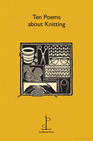 Ten Poems About Knitting - Candlestick Press [KSIĄŻKA]