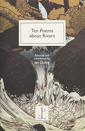 Ten Poems about Rivers - Ian Duhig [KSIĄŻKA]
