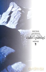 Ciało i pamięć - Michał Jagiełło [KSIĄŻKA]