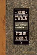 Życie na Missisipi - Mark Twain [KSIĄŻKA]