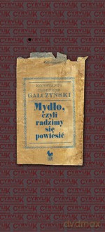 Mydło, czyli radzimy się powiesić - Konstanty Ildefons Gałczyński [KSIĄŻKA]