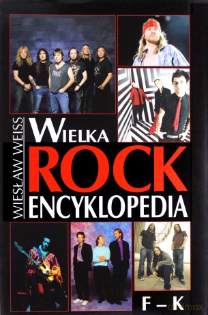 Wielka rock encyklopedia. Tom 2 (F-K) - Wiesław Weiss [KSIĄŻKA]