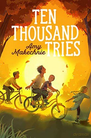Ten Thousand Tries - Amy Makechnie [KSIĄŻKA]