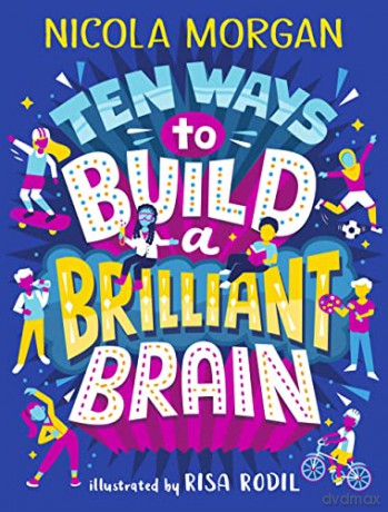 Ten Ways to Build a Brilliant Brain - Nicola Morgan [KSIĄŻKA]