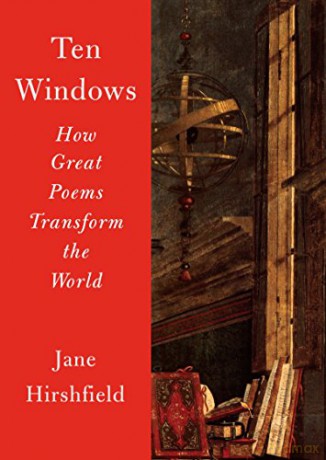 Ten Windows: How Great Poems Transform the World - Jane Hirshfield [KSIĄŻKA]