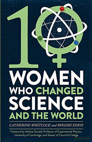 Ten Women Who Changed Science, and the World - Catherine Whitlock [KSIĄŻKA]