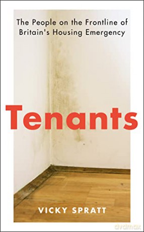 Tenants: The People on the Frontline of Britain's Housing Emergency - Vicky Spratt [KSIĄŻKA]