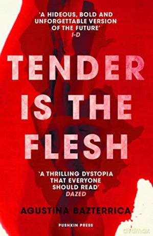 Tender is the Flesh: The dystopian horror everyone is talking about! Tiktok made me buy it! - Agustina Bazterrica [KSIĄŻKA]