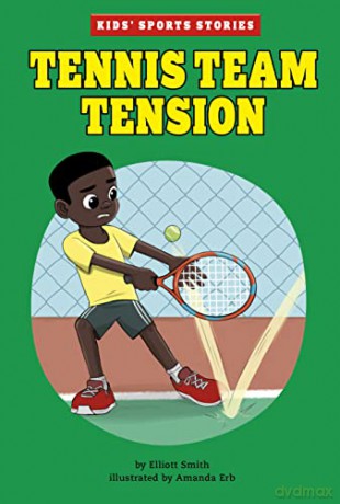Tennis Team Tension (Kids' Sport Stories) - Elliott Smith [KSIĄŻKA]