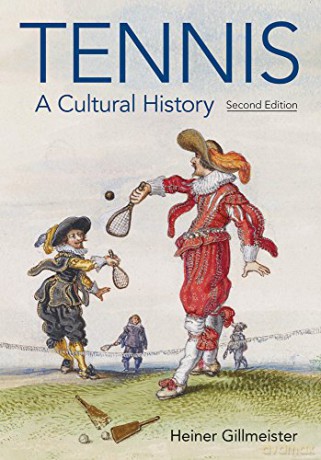 Tennis: A Cultural History - Heiner Gillmeister [KSIĄŻKA]