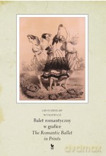 Balet romantyczny w grafice - Jan Stanisław Witkiewicz [KSIĄŻKA]