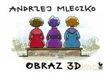 Obraz 3D - Andrzej Mleczko [KSIĄŻKA]