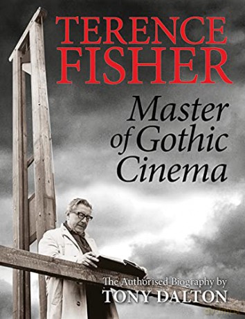 Terence Fisher: Master of Gothic Cinema - Dalton [KSIĄŻKA]