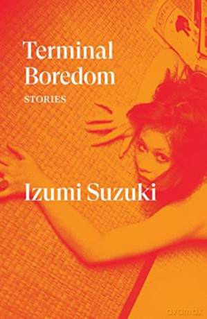 Terminal Boredom: Stories - Izumi Suzuki [KSIĄŻKA]