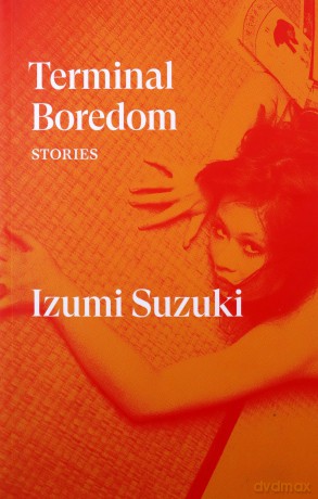 Terminal Boredom: Stories - Izumi Suzuki [KSIĄŻKA]