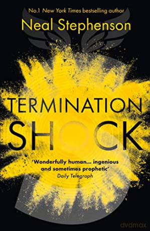 Termination Shock: The thrilling new novel about climate change from the #1 New York Times bestselling author - Neal Stephenson [KSIĄŻKA]