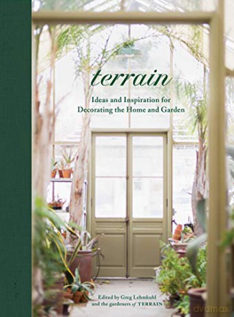 Terrain: Ideas and Inspiration for Decorating the Home and Garden - Greg Lehmkuhl [KSIĄŻKA]