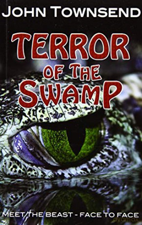 Terror of the Swamp (Toxic) - John Townsend [KSIĄŻKA]