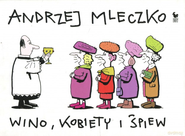 Wino, kobiety i śpiew - Andrzej Mleczko [KSIĄŻKA]