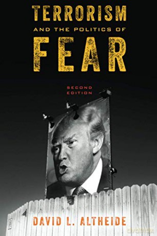 Terrorism and the Politics of Fear - David Altheide [KSIĄŻKA]