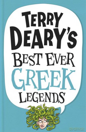 Terry Deary's Best Ever Greek Legends: 1 - Terry Deary [KSIĄŻKA]