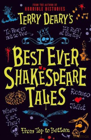 Terry Deary's Best Ever Shakespeare Tales: 1 - Terry Deary [KSIĄŻKA]