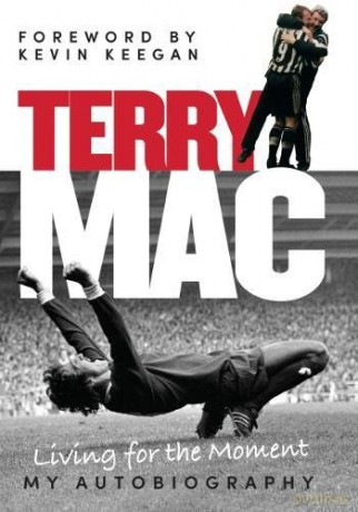 Terry Mac: Living For The Moment - My Autobiography - Terry McDermott [KSIĄŻKA]