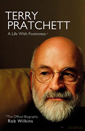 Terry Pratchett: A Life With Footnotes: The Official Biography - Rob Wilkins [KSIĄŻKA]