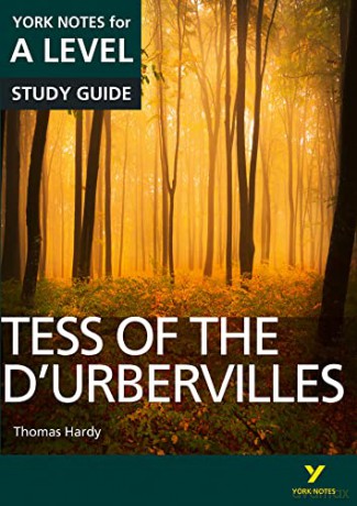 Tess of the DUrbervilles: York Notes for A-level: everything you need to catch up, study and prepare for 2021 assessments and 2022 exams - Karen Sayer [KSIĄŻKA]