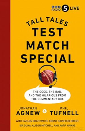 Test Match Special: Tall Tales - The Good The Bad and The Hilarious from the Commentary Box - Jonathan Agnew [KSIĄŻKA]