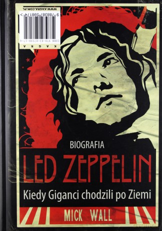 BIOGRAFIA LED ZEPPELIN - Kiedy giganci chodzili po Ziemi (Wyd. 2012) - Mick Wall [KSIĄŻKA]