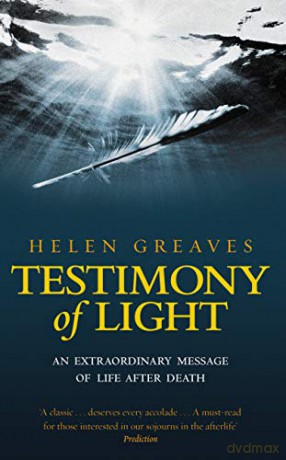 Testimony of Light: An Extraordinary Message of Life After Death - Helen Greaves [KSIĄŻKA]