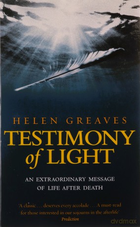 Testimony of Light: An Extraordinary Message of Life After Death - Helen Greaves [KSIĄŻKA]