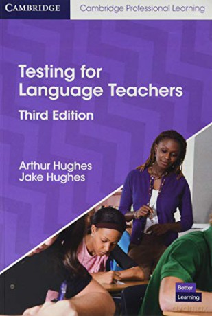 Testing for Language Teachers - Arthur Hughes [KSIĄŻKA]