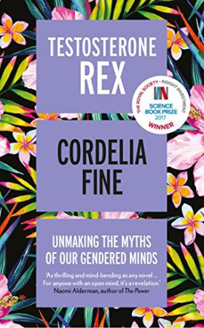 Testosterone Rex: Unmaking the Myths of Our Gendered Minds - Cordelia Fine [KSIĄŻKA]