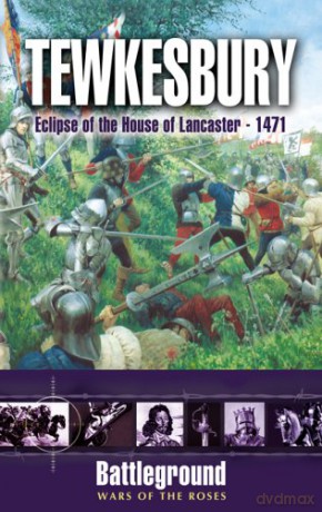 Tewkesbury 1471: Eclipse of the House of Lancaster- 1471 (Battleground Wars of the Roses) - Steven Goodchild [KSIĄŻKA]