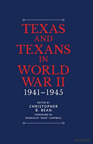 Texans in World War II: The Home Front (Summerfield G. Roberts Texas History Series) - Christopher B. Bean (editor) [KSIĄŻKA]