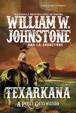 Texarkana (A Perley Gates Western) - William W. Johnstone [KSIĄŻKA]