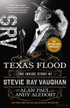 Texas Flood: The Inside Story of Stevie Ray Vaughan - Alan Paul [KSIĄŻKA]