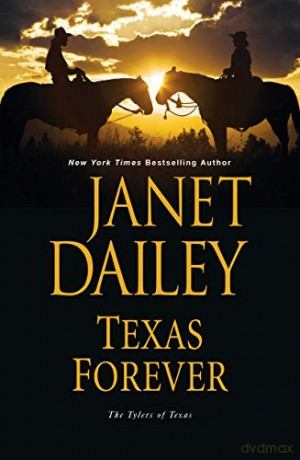 Texas Forever (The Tylers Of Texas): 6 - Janet Dailey [KSIĄŻKA]