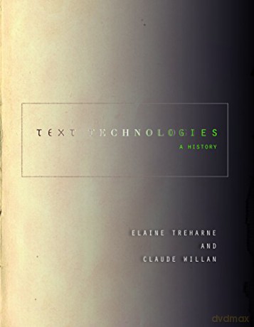 Text Technologies: A History (Stanford Text Technologies) - Elaine Treharne [KSIĄŻKA]