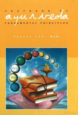 Textbook of Ayurveda: Volume 1 - Fundamental Principles of Ayurveda - Dr Vasant Lad BAMS MSc [KSIĄŻKA]