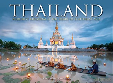 Thailand: Buddhist Kingdom at the Heart of Southeast Asia - Narisa Chakrabongse [KSIĄŻKA]