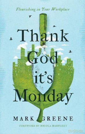 Thank God It's Monday - Mark Greene [KSIĄŻKA]